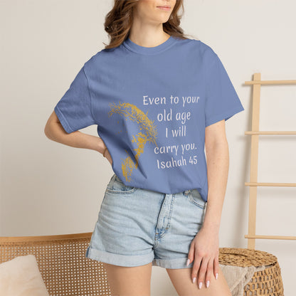 Isaiah 46-old ageHug T-Shirt | Christian Faith Prayer Tee