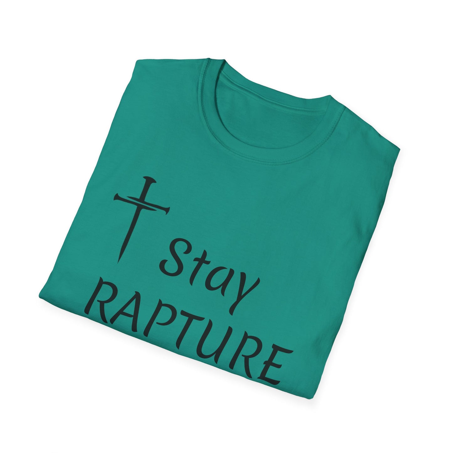Stay Rapture Ready T-Shirt | Religious Faith Typography Tee