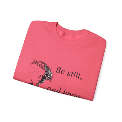 Be still know that I am God Sweatshirt | Christian Faith Graphic Pullover