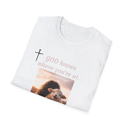God knows where you are! Unisex Softstyle T-Shirt